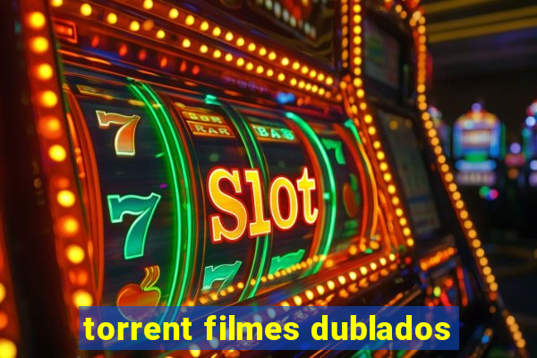 torrent filmes dublados